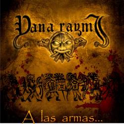 Yana Raymi : A las Armas...